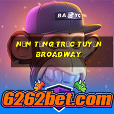 Nền tảng trực tuyến Broadway