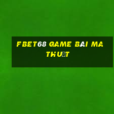 Fbet68 Game Bài Ma Thuật