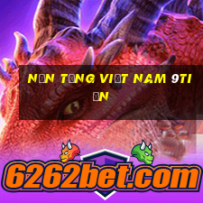 Nền tảng Việt nam 9tiền