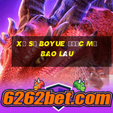 Xổ số Boyue được mở bao lâu