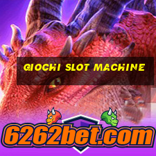 giochi slot machine