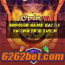 Sonclub Game Bài Đổi Thưởng Trực Tuyến