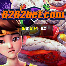 siêu nổ 52