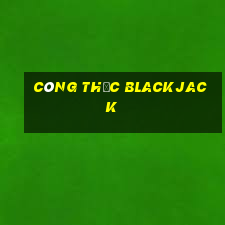 công thức blackjack