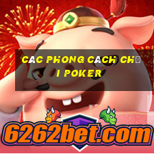 các phong cách chơi poker