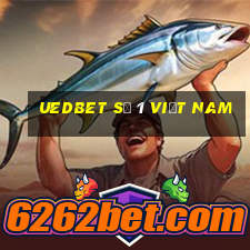 uedbet số 1 việt nam