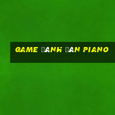 game đánh đàn piano