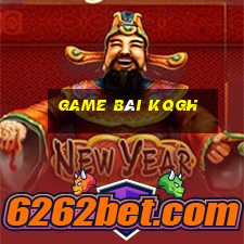 Game Bài Kqgh