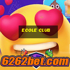 ecole club