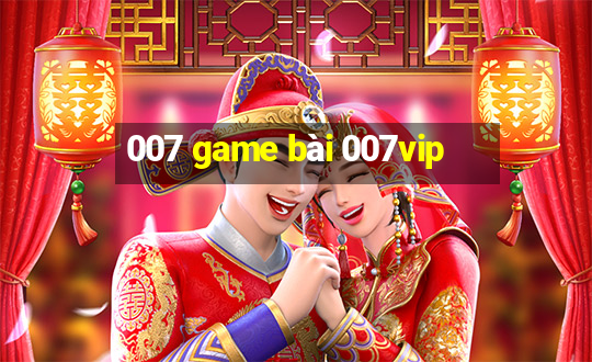 007 game bài 007vip