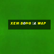 xem bóng đá wap