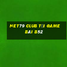 Net79 Club Tại Game Bài B52