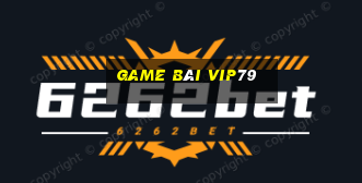 Game Bài Vip79