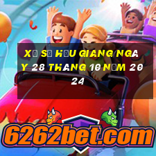 xổ số hậu giang ngày 28 tháng 10 năm 2024