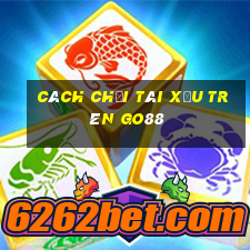 cách chơi tài xỉu trên go88