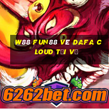 W88 Fun88 vé Dafa Cloud Tải về