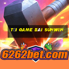 tai game bai sunwin