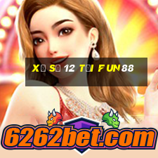 Xổ số 12 Tải Fun88