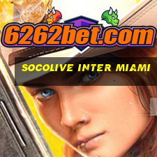 socolive inter miami