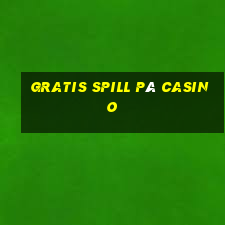 gratis spill på casino