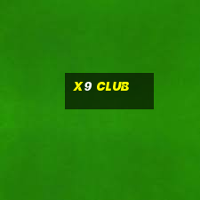 x9 club