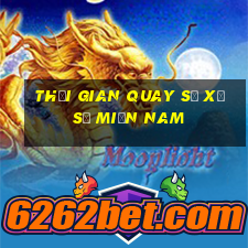 Thời gian quay số xổ số miền nam