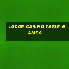 lodge casino table games