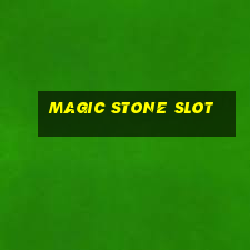 magic stone slot