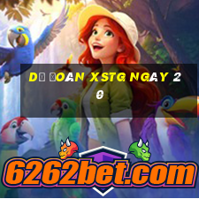 Dự đoán XSTG ngày 20