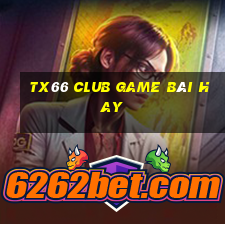 Tx66 Club Game Bài Hay