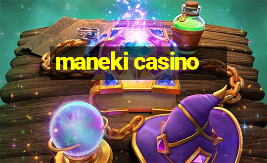 maneki casino