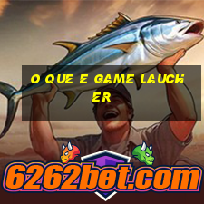 o que e game laucher