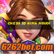 chess 3d hinh nguoi