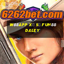 W88app Xổ số Fun88 Daley