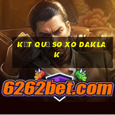 kết quả so xo daklak