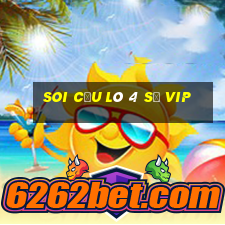 soi cầu lô 4 số vip