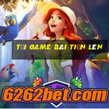 tải game bài tiến lên