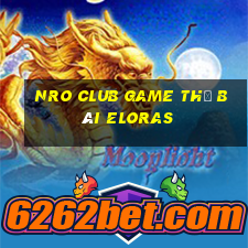 Nro Club Game Thẻ Bài Eloras