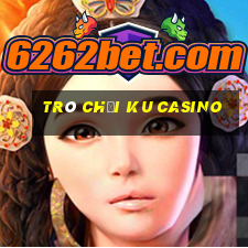 trò chơi ku casino