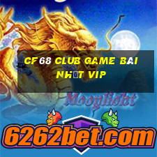 Cf68 Club Game Bài Nhất Vip