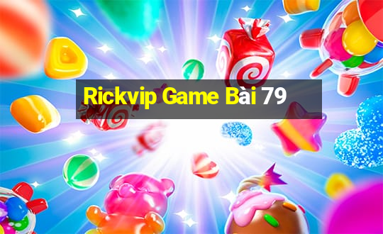 Rickvip Game Bài 79