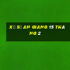 xổ số an giang 15 tháng 2