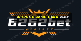 opening game euro 2024