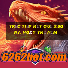 Trực tiếp kết quả XSQNA ngày thứ năm