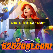 cafe bệt sài gòn