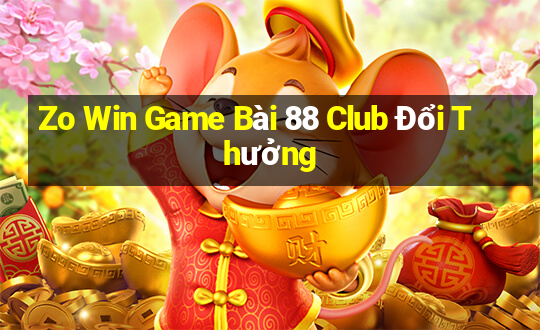 Zo Win Game Bài 88 Club Đổi Thưởng