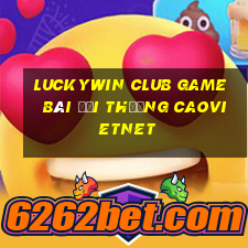 Luckywin Club Game Bài Đổi Thưởng Caovietnet