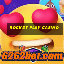 rocket play casino