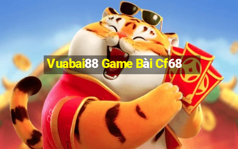 Vuabai88 Game Bài Cf68