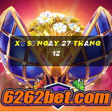 xổ số ngày 27 tháng 12